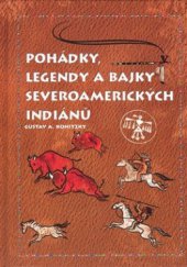 kniha Pohádky, legendy a bajky severoamerických Indiánů, CPress 2008