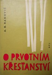 kniha O prvotním křesťanství, Nakladatelství politické literatury 1963