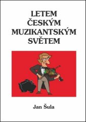 kniha Letem českým muzikantským světem, OFTIS 2010