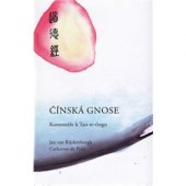 kniha Čínská gnose Komentáře k Tao-te-ťingu od Lao´c, Lectorium Rosicrucianum 2014