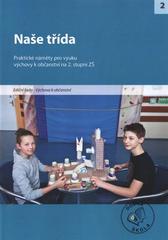 kniha Naše třída [praktické náměty pro výuku výchovy k občanství na 2. stupni ZŠ, Raabe 