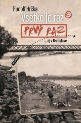 kniha Všetko je raz prvý raz, Slovenský spisovateľ 2017