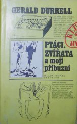 kniha Ptáci, zvířata a moji příbuzní, Mladá fronta 1979