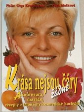 kniha Krása nejsou žádné čáry akupresura, masáže, recepty z babiččiny kosmetické kuchyně, Media Bohemica 1998
