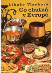 kniha Co chutná v Evropě, Avicenum 1979