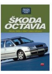 kniha Škoda Octavia obsluha, údržba a opravy vozidla svépomocí, CPress 2007