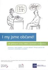 kniha I my jsme občané! jak zpřístupnit úřady i lidem s bariérami v komunikaci, Společnost pro podporu lidí s mentálním postižením v České republice 2010