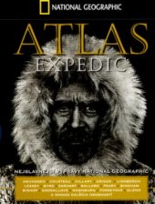 kniha Atlas expedic National Geographic, Sanoma Magazines Praha 2004