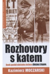 kniha Rozhovory s katem [deník zpovědí válečného zločince Jürgena Stroopa], Jota 2007