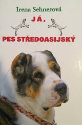 kniha Já, pes středoasijský o povaze a výchově, Jan Hollauer 2005