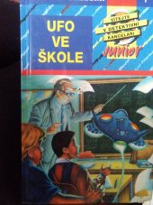 kniha Ufo ve škole vítejte v detektivní kanceláři Junior, Svojtka & Co. 2000