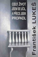 kniha Celý život jsem se učil a přece jsem propadl, Zámek 1994