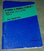 kniha Stavba a provoz strojů Část 1 části strojů - pro 2. roč. SPŠ., Scientia 1995