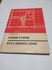kniha Ústřední vytápění bytů a rodinných domků Praktická příručka, TEPS místního hospodářství 1971