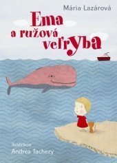 kniha Ema a ružová velryba, Slovart 2014