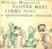 kniha Člověk mezi lidmi Čtení o společenském chování, Mladá fronta 1969