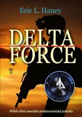 kniha Delta Force Příběh elitní americké protiteroristické jednotky, Naše vojsko 2015