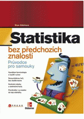 kniha Statistika bez předchozích znalostí, CPress 2009