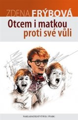 kniha Otcem i matkou proti své vůli, Šulc - Švarc 2017