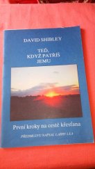 kniha Teď, když patříš Jemu První kroky na cestě křesťana, Křesťanský život 1992