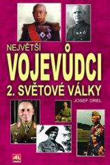 kniha Největší vojevůdci 2. světové války, Alpress 2010