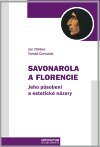 kniha Savonarola a Florencie jeho působení a estetické názory, Artefactum 2008