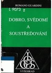 kniha Dobro, svědomí a soustřeďování, Vyšehrad 1999