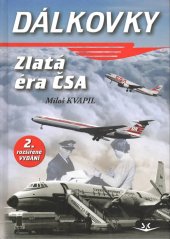 kniha Dálkovky Zlatá éra ČSA, Svět křídel 2018