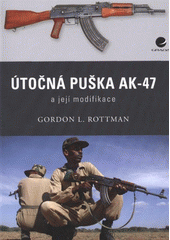 kniha Útočná puška AK-47 a její modifikace, Grada 2012