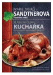 kniha Klasická česká kuchařka kniha rozpočtů a kuchařských předpisů, XYZ 2007