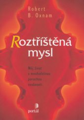 kniha Roztříštěná mysl můj život s mnohočetnou poruchou osobnosti, Portál 2006