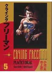 kniha Crying Freeman - Plačící drak 5., Crew 2013