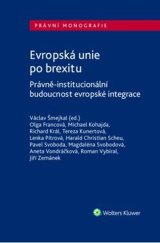 kniha Evropská unie po brexitu Právně-institucionální budoucnost evropské integrace, Wolters Kluwer 2018