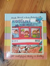 kniha Neobyčejná dobrodružství pro neobyčejné kluky a holky 1., Advent-Orion 2007