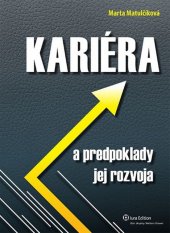 kniha KARIÉRA a predpoklady jej rozvoja, Iura Edition 2013