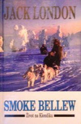 kniha Smoke Bellew život na Klondiku, Dekon 1994