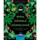 kniha Kniha džungle džunglovaté Hledej zvířata, Axióma 2017