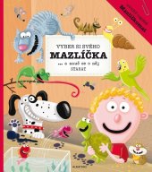 kniha Vyber si svého mazlíčka a nauč se o něj starat, Albatros 2017