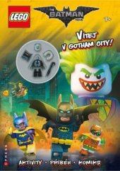 kniha LEGO The Batman movie Vítej v Gotham City! - aktivity, příběh, komiks, CPress 2017