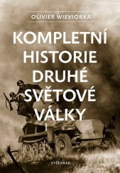 kniha Kompletní historie druhé světové války, Vyšehrad 2025