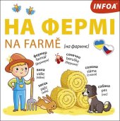 kniha Ukrajinsko-české leporelo Na farmě, INFOA 2022