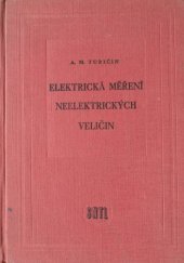 kniha Elektrické měření neelektrických veličin celostátní vysokoškolská učebnice, Státní nakladatelství technické literatury 1958