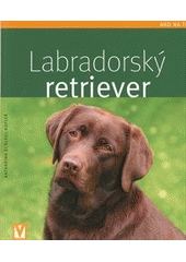 kniha Labradorský retriever, Vašut 2013
