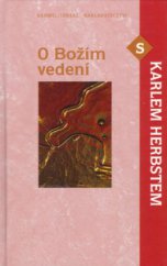 kniha O Božím vedení s Karlem Herbstem, Karmelitánské nakladatelství 2005