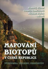 kniha Mapování biotopů v České republice východiska, výsledky, perspektivy, Agentura ochrany přírody a krajiny ČR 2009