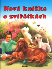 kniha Nová knížka o zvířátkách, Junior 1999