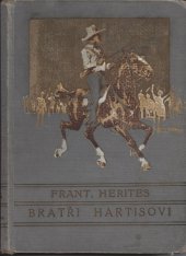 kniha Bratři Hartisovi, Jos. R. Vilímek 1927