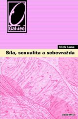 kniha Síla, sexualita a sebevražda Mitochondrie a smysl života, Academia 2012