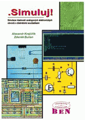 kniha Simuluj! simulace vlastností analogových elektronických obvodů s diskrétními součástkami, BEN - technická literatura 2001