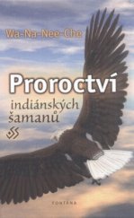 kniha Proroctví indiánských šamanů, Fontána 2011